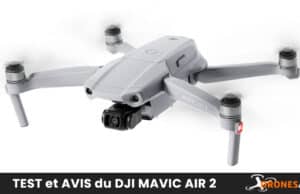 Test du DJI Mavic Air 2 : notre avis sur ce drone de référence Test du DJI Mavic Air 2